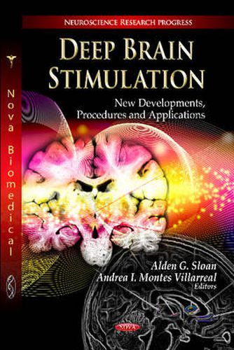 Cover image for Deep Brain Stimulation: New Developments, Procedures & Applications