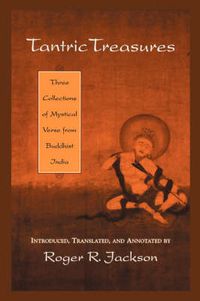 Cover image for Tantric Treasures: Three Collections of Mystical Verse from Buddhist India
