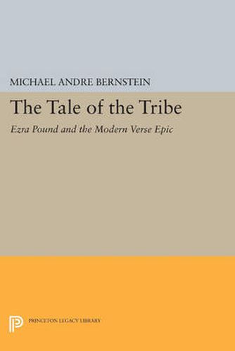 Cover image for The Tale of the Tribe: Ezra Pound and the Modern Verse Epic