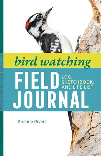 Cover image for Bird Watching Field Journal: Log, Sketchbook, and Life List