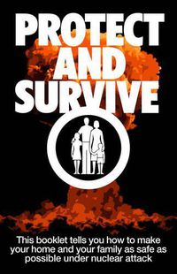 Cover image for Protect and Survive