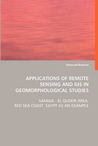 Cover image for Applications of Remote Sensing and GIS in Geomorphological Studies