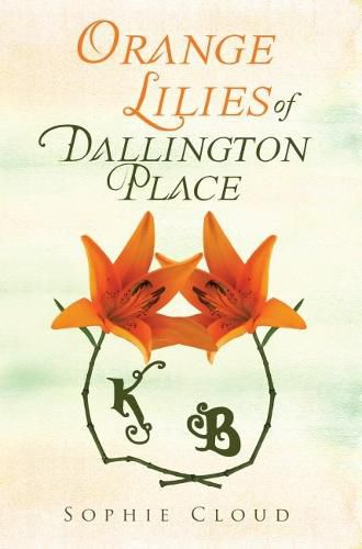 Cover image for Orange Lilies Of Dallington Place