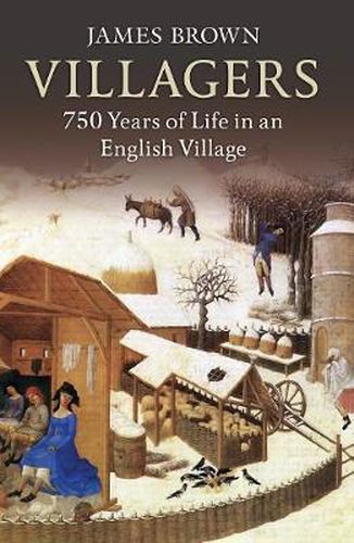 Cover image for Villagers: 750 Years of Life in an English Village