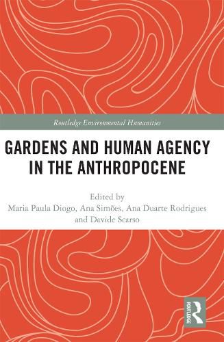 Cover image for Gardens and Human Agency in the Anthropocene