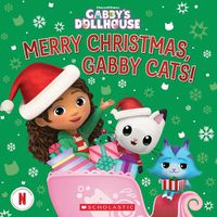 Cover image for Merry Christmas, Gabby Cats! (Gabby's Dollhouse Hardcover Storybook)