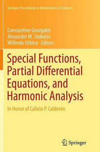 Cover image for Special Functions, Partial Differential Equations, and Harmonic Analysis: In Honor of Calixto P. Calderon