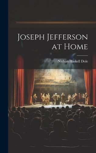 Cover image for Joseph Jefferson at Home