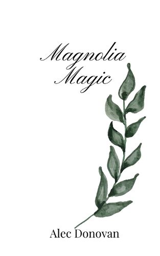 Cover image for Magnolia Magic