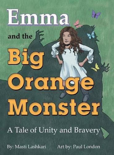 Cover image for Emma and the Big Orange Monster: A Tale of Unity and Bravery