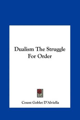 Cover image for Dualism the Struggle for Order