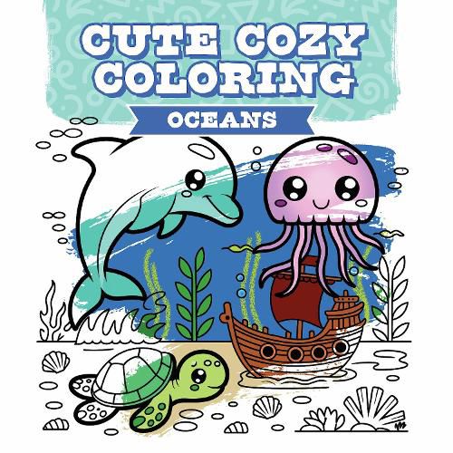 Cover image for Cute Cozy Coloring: Oceans