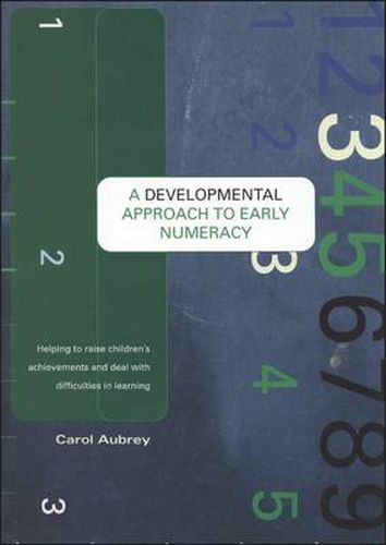 Cover image for A Developmental Approach to Early Numeracy: Helping to Raise Children's Achievements and Deal with Difficulties in Learning