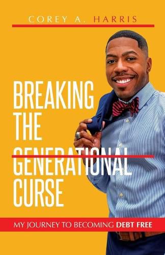 Cover image for Breaking the Generational Curse: My Journey to Becoming Debt Free