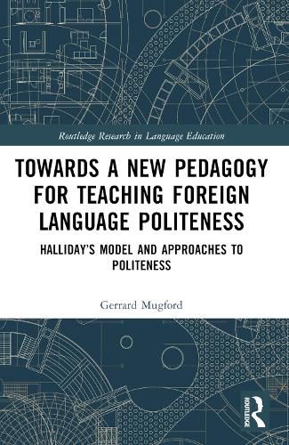 Cover image for Towards a New Pedagogy for Teaching Foreign Language Politeness