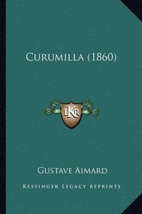 Cover image for Curumilla (1860)