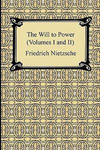 Cover image for The Will to Power (Volumes I and II)