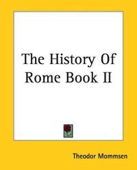 Cover image for The History Of Rome Book II