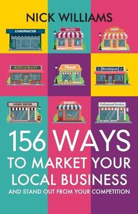 Cover image for 156 Ways To Market Your Local Business: And Stand Out From Your Competition