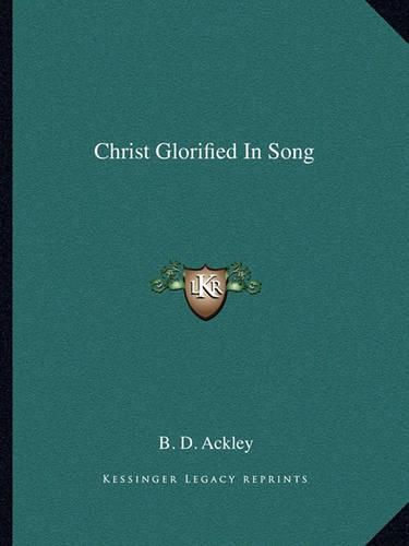 Cover image for Christ Glorified in Song