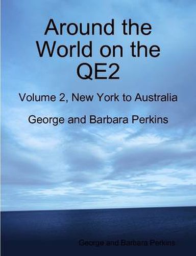 Cover image for Around the World on the QE2: Volume 2, New York to Australia