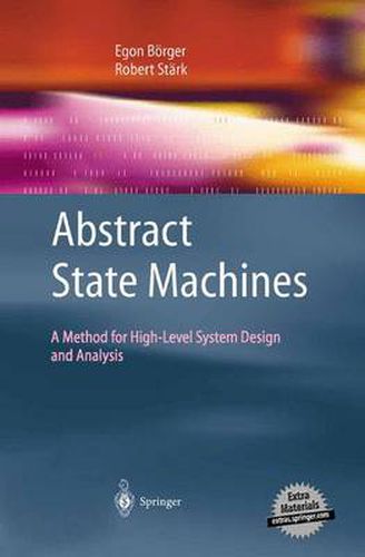 Abstract State Machines: A Method for High-Level System Design and Analysis