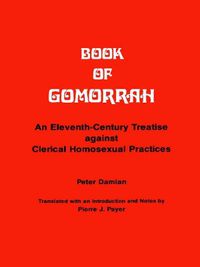 Cover image for Book of Gomorrah: An Eleventh-Century Treatise against Clerical Homosexual Practices