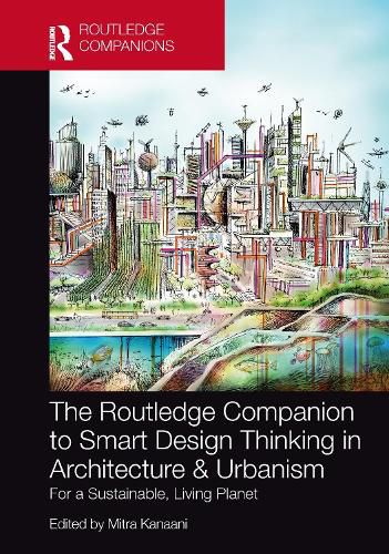 Cover image for The Routledge Companion to Smart Design Thinking in Architecture & Urbanism for a Sustainable, Living Planet