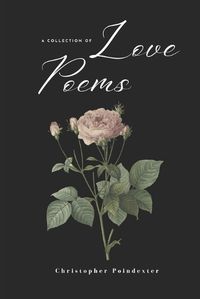 Cover image for A Collection of Love Poems