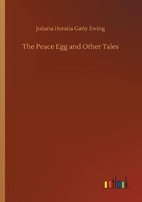 Cover image for The Peace Egg and Other Tales