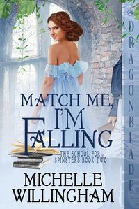 Cover image for Match Me, I'm Falling