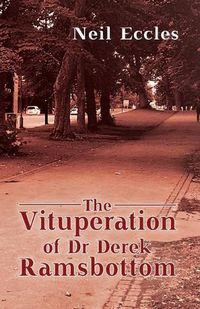 Cover image for The Vituperation of Dr Derek Ramsbottom