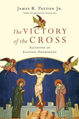 Cover image for The Victory of the Cross - Salvation in Eastern Orthodoxy