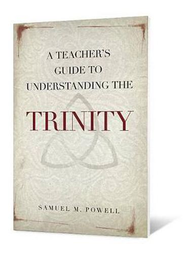 A Teacher's Guide to Understanding the Trinity