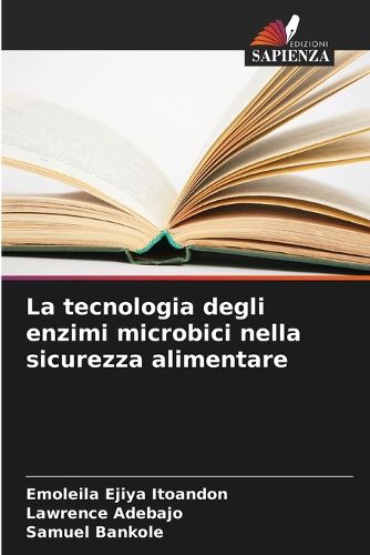 Cover image for La tecnologia degli enzimi microbici nella sicurezza alimentare