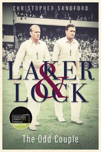 Cover image for Laker and Lock: The Story of Cricket's 'Spin Twins