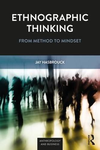 Cover image for Ethnographic Thinking: From Method to Mindset