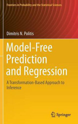 Cover image for Model-Free Prediction and Regression: A Transformation-Based Approach to Inference