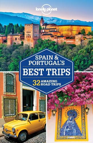 Lonely Planet Spain & Portugal's Best Trips