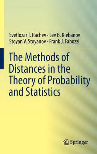 The Methods of Distances in the Theory of Probability and Statistics