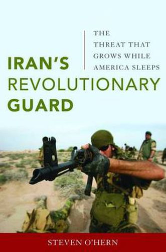 Cover image for Iran's Revolutionary Guard: The Threat That Grows While America Sleeps