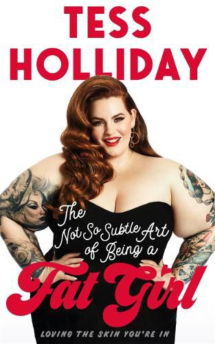 Cover image for The Not So Subtle Art Of Being A Fat Girl: Loving the Skin You're In