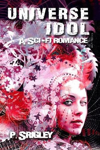 Cover image for Universe Idol: A Science Fiction Romance