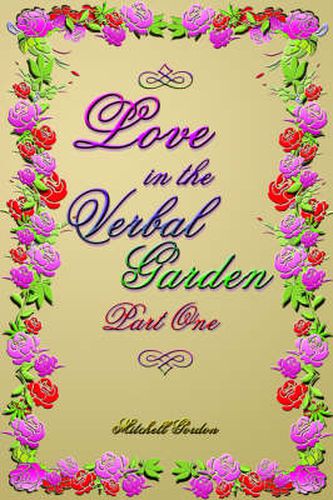 Cover image for Love In The Verbal Garden, Part I