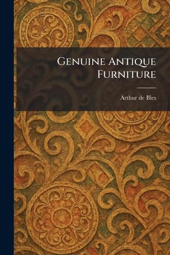 Cover image for Genuine Antique Furniture