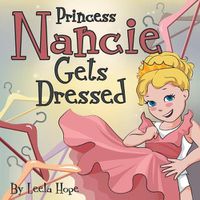 Cover image for Princess Nancie Gets Dressed