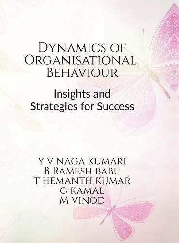 Cover image for Dynamics of Organizational Behavior