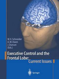 Cover image for Executive Control and the Frontal Lobe: Current Issues