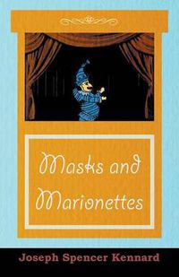 Cover image for Masks and Marionettes