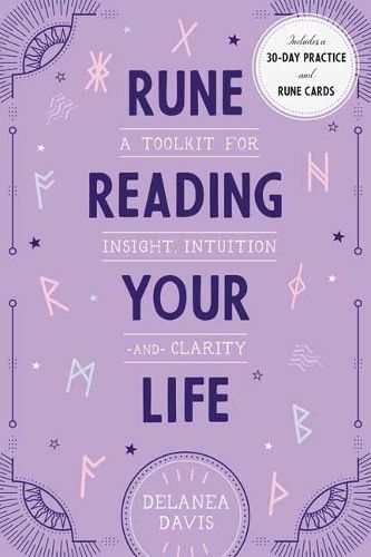 Cover image for Rune Reading Your Life: A Toolkit for Insight, Intuition, and Clarity